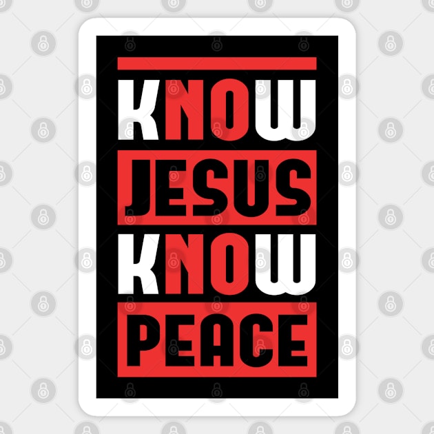 Know Jesus Know Peace God | Christian Gift Magnet by Streetwear KKS